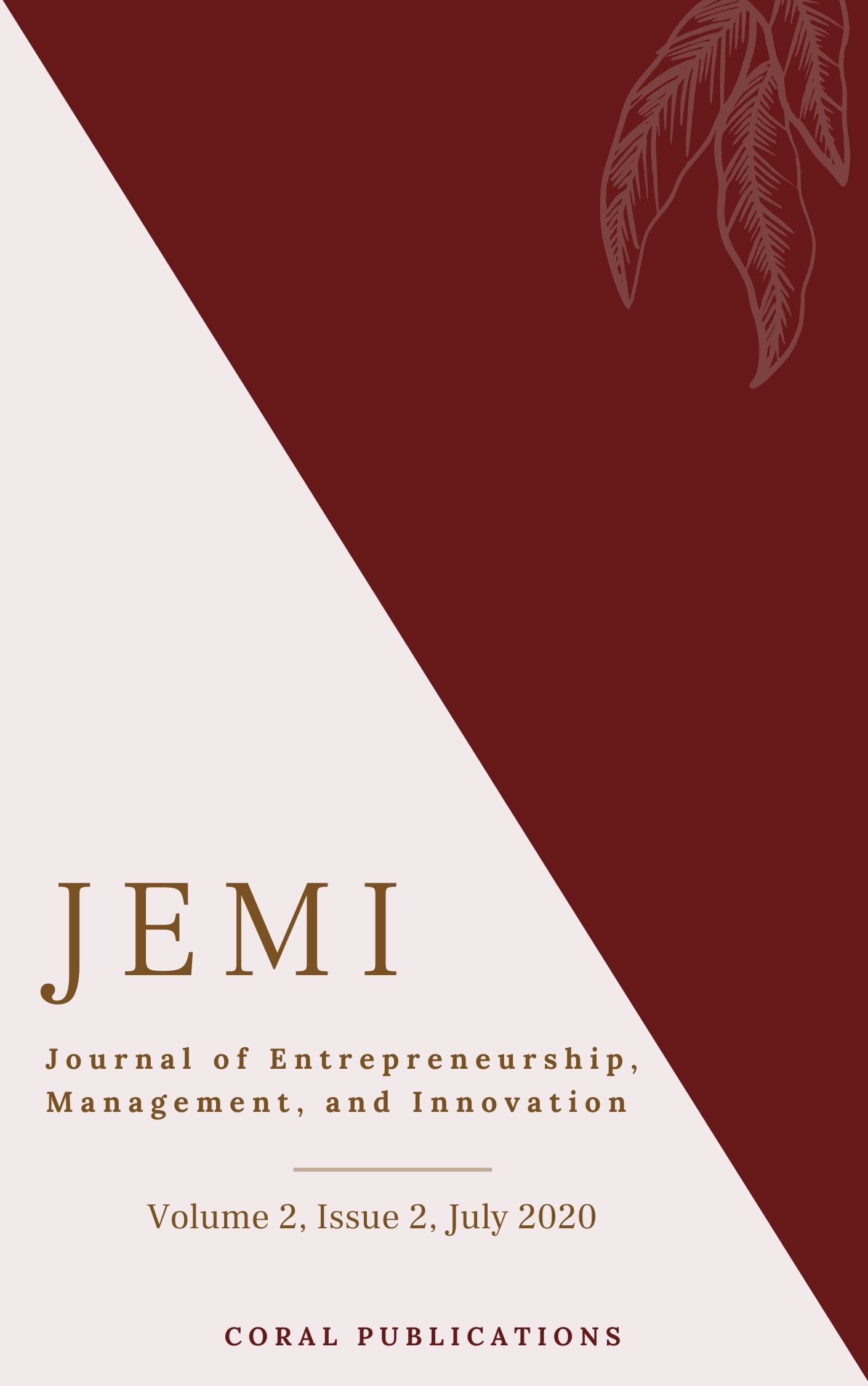 					View Vol. 2 No. 2 (2020): Journal of Entrepreneurship, Management, and Innovation, Volume 2, Issue 2, July 2020
				
